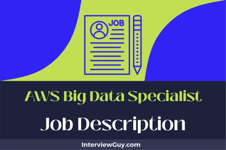 AWS Big Data Specialist Job Description [Updated for 2024]