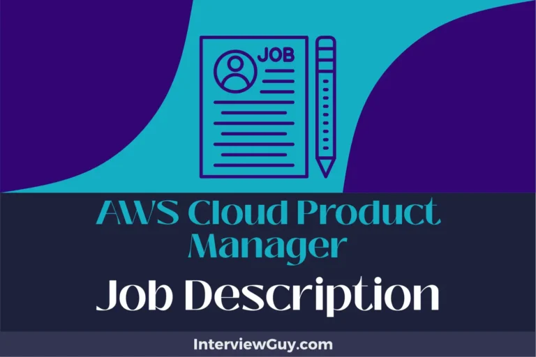 AWS Cloud Product Manager Job Description [Updated for 2024]