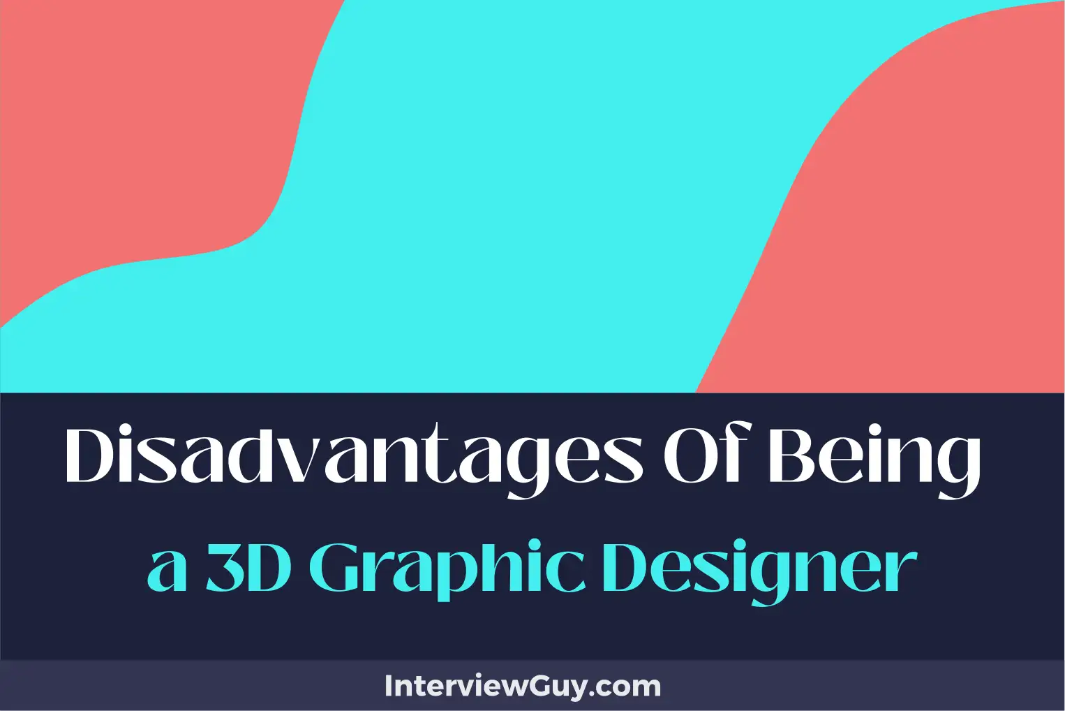 disadvantages of being a 3d graphic designer