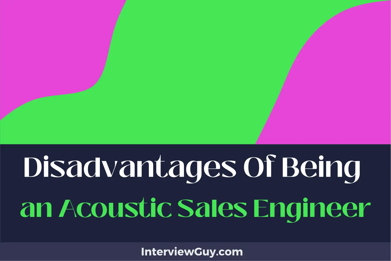 disadvantages of being an acoustic sales engineer