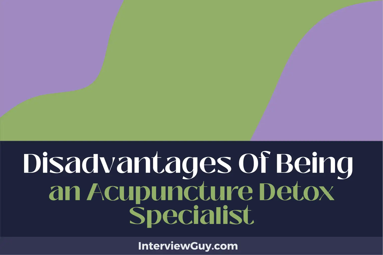 disadvantages of being an acupuncture detox specialist
