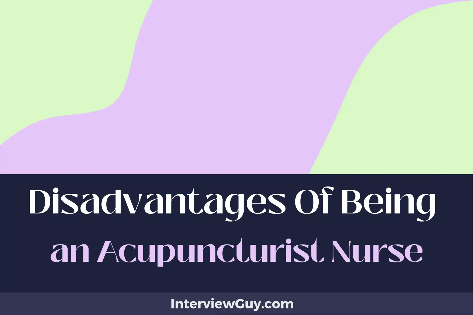 disadvantages of being an acupuncturist nurse