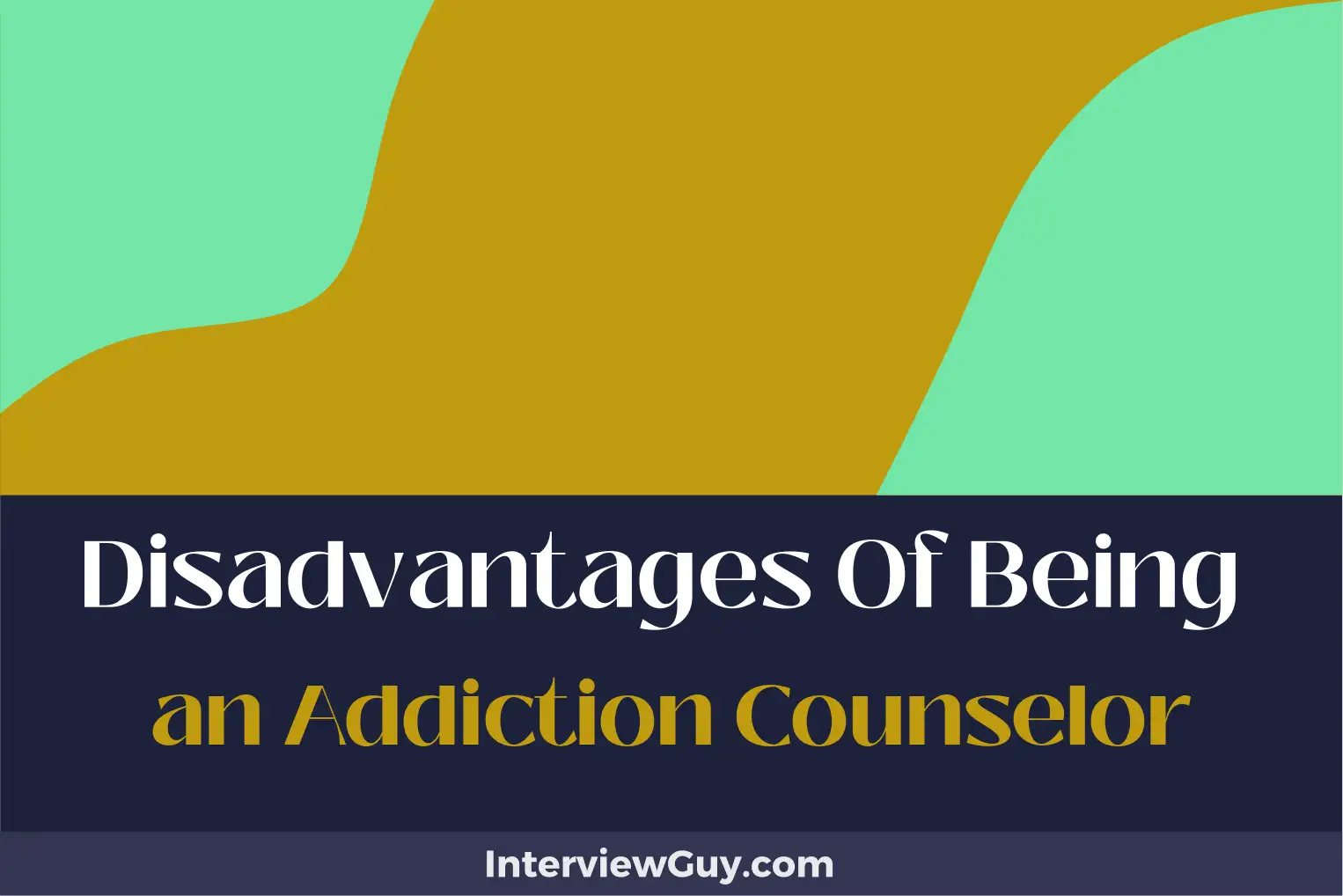 disadvantages of being an addiction counselor