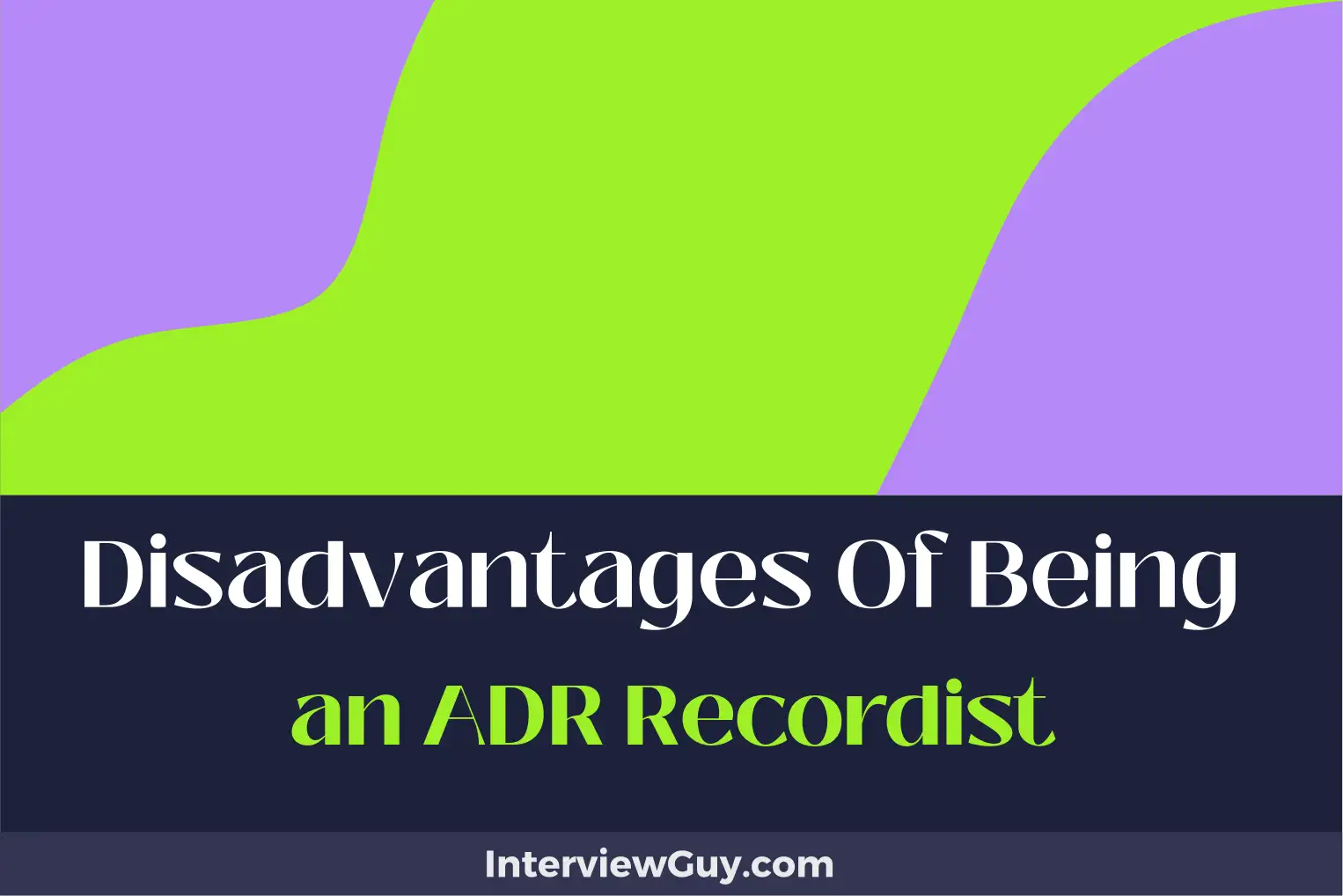 disadvantages of being an adr recordist