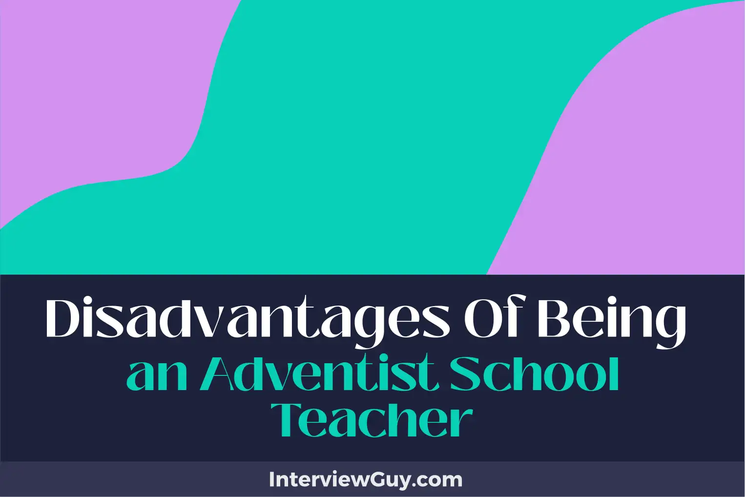 disadvantages of being an adventist school teacher