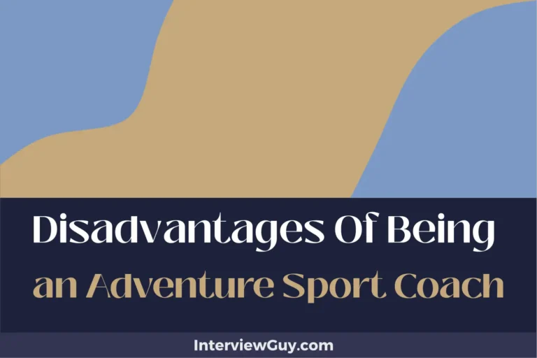 25 Disadvantages of Being an Adventure Sport Coach (No Safety Nets)