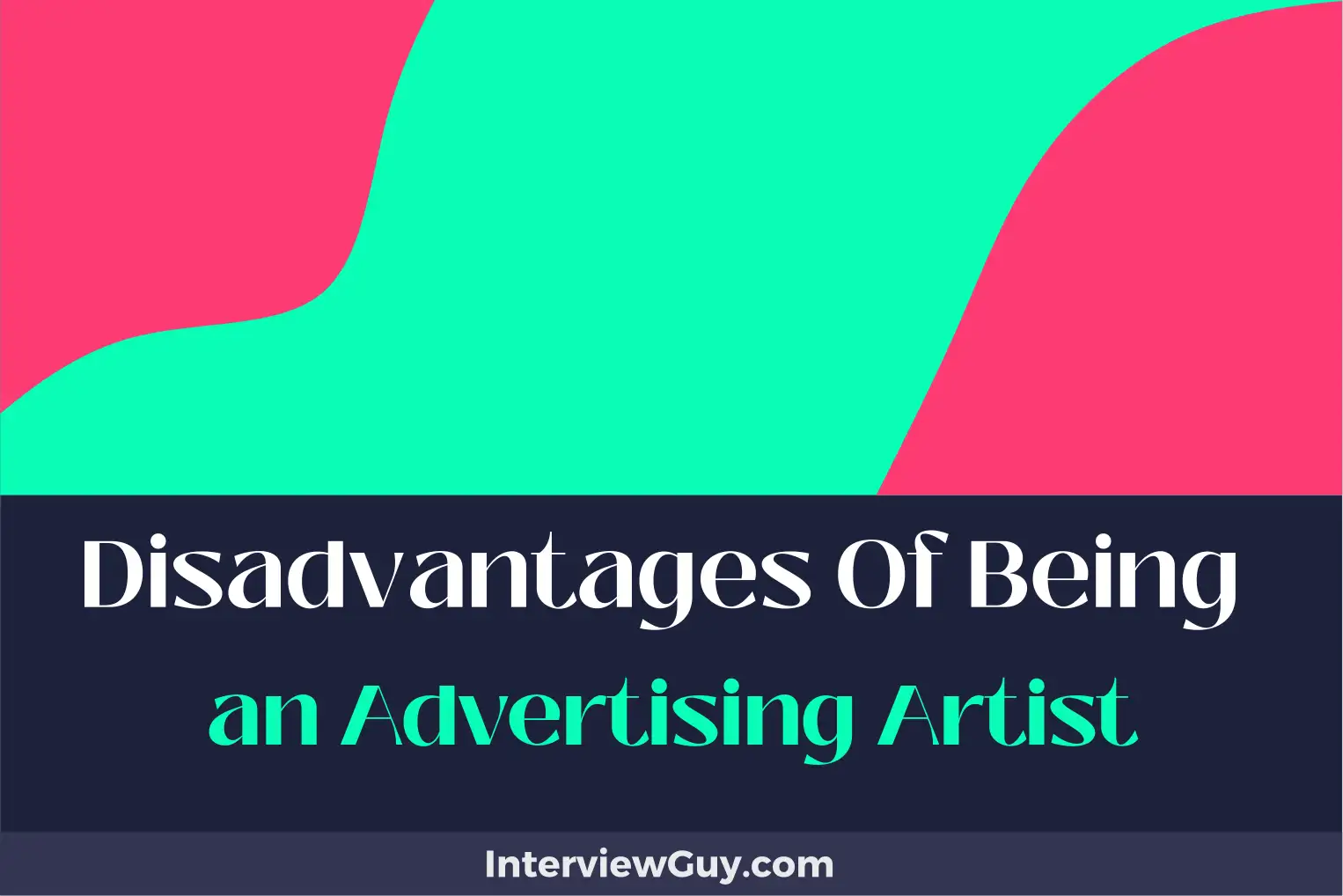 disadvantages of being an advertising artist