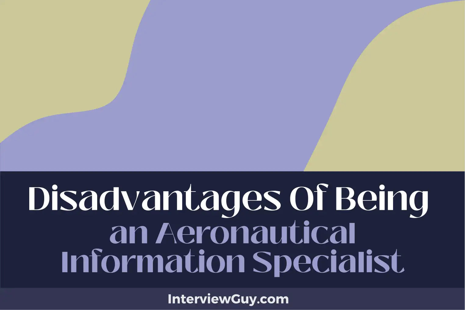 disadvantages of being an aeronautical information specialist