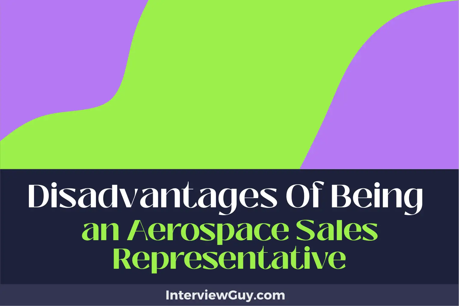 disadvantages of being an aerospace sales representative