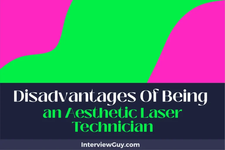 28 Disadvantages of Being an Aesthetic Laser Technician (Beam Me Out)
