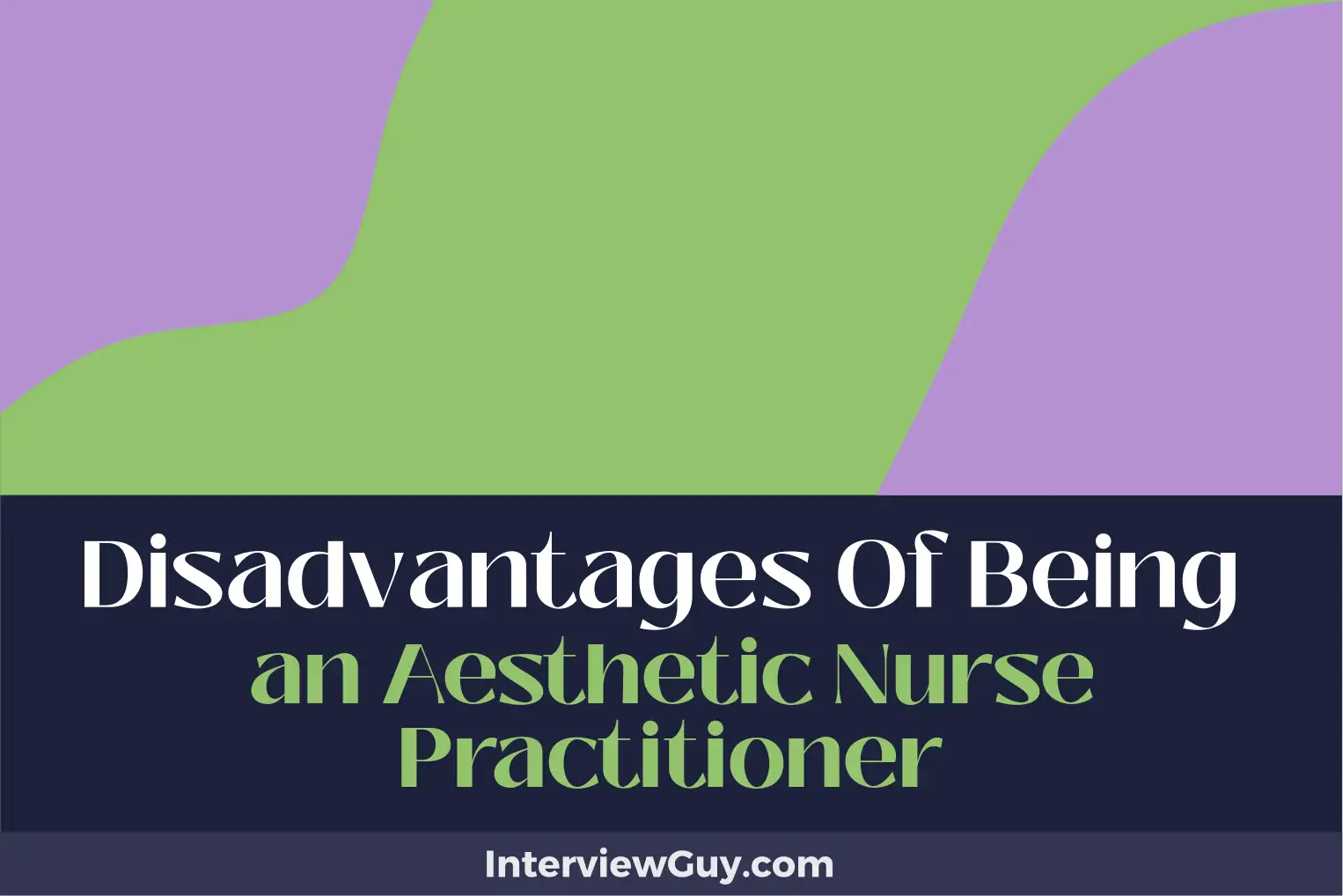 disadvantages of being an aesthetic nurse practitioner