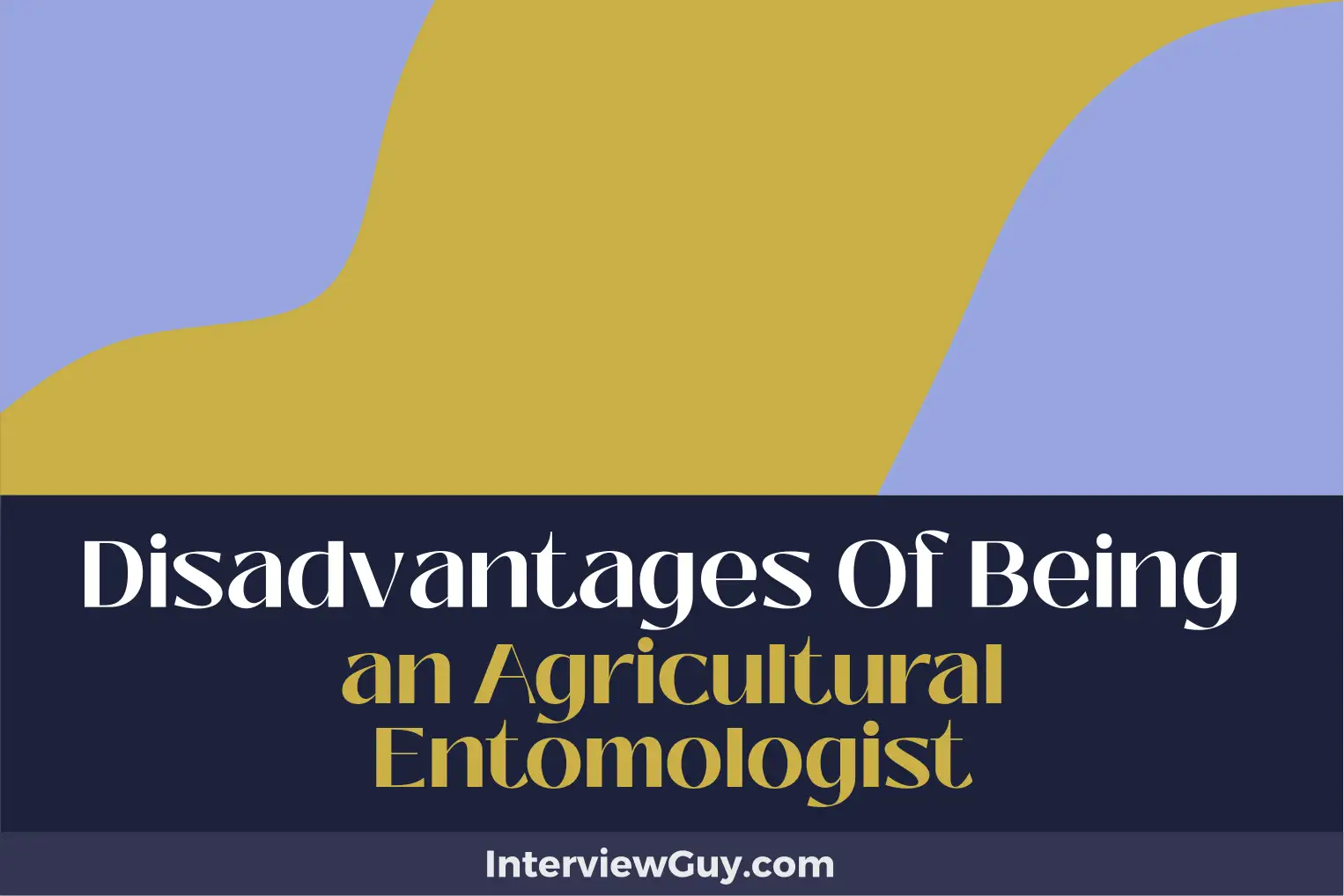 disadvantages of being an agricultural entomologist