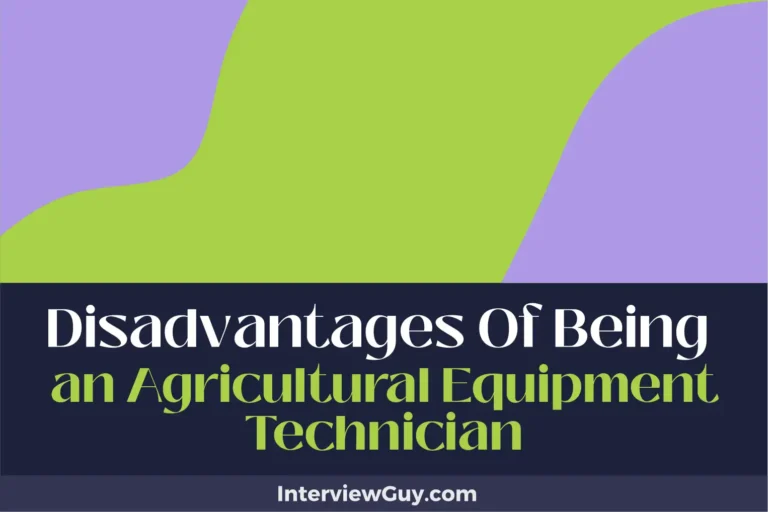 26 Disadvantages of Being an Agricultural Equipment Technician (Tough Terrain Trials)