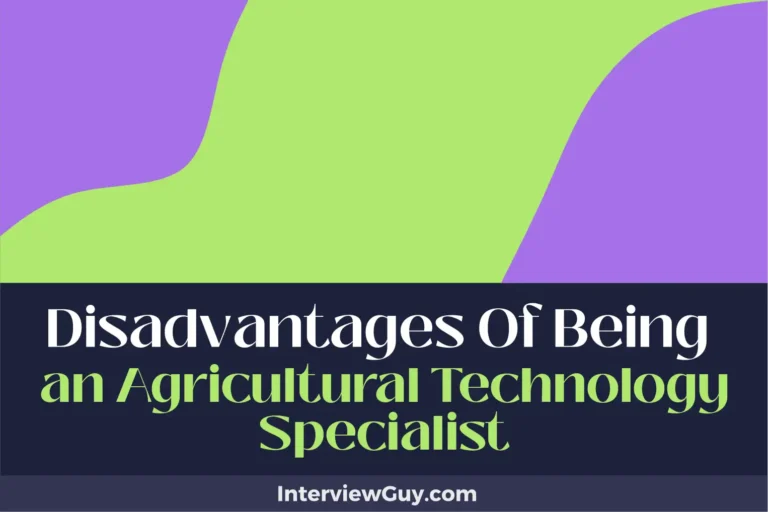 25 Disadvantages of Being an Agricultural Technology Specialist (No City Lights)