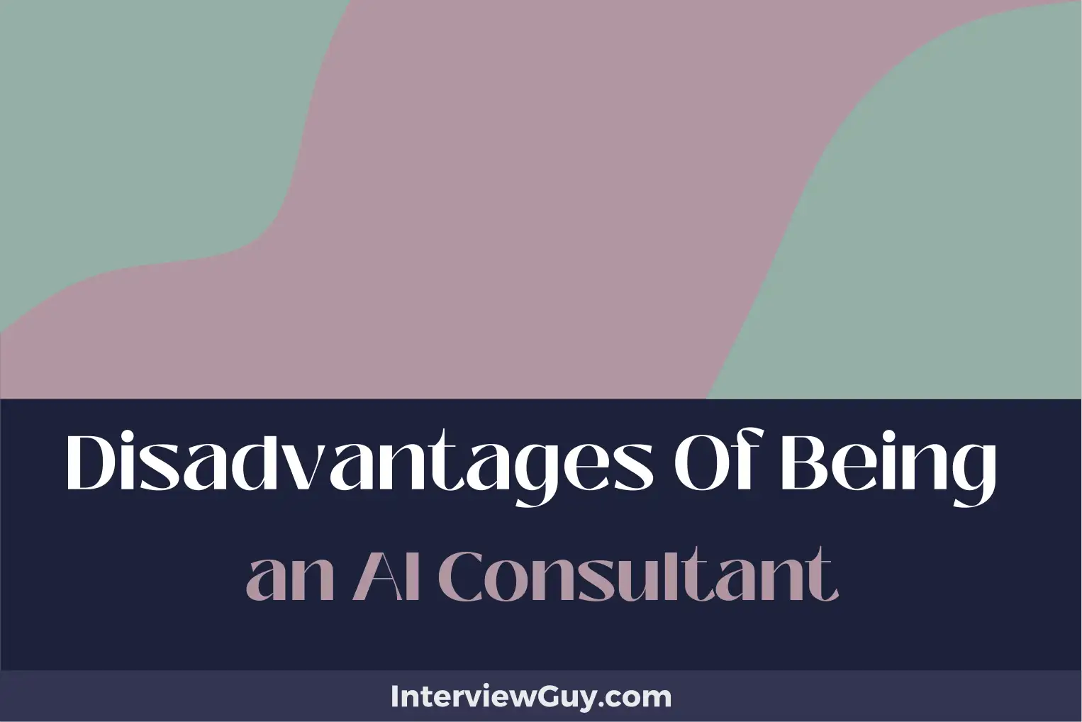 disadvantages of being an ai consultant