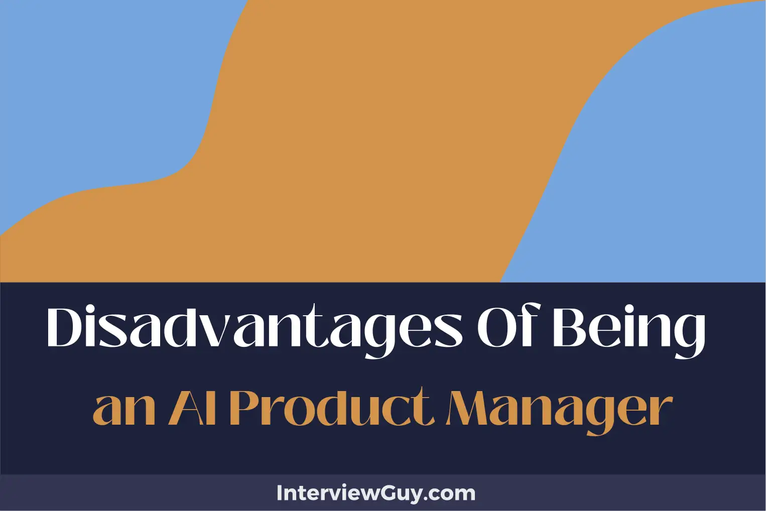 disadvantages of being an ai product manager