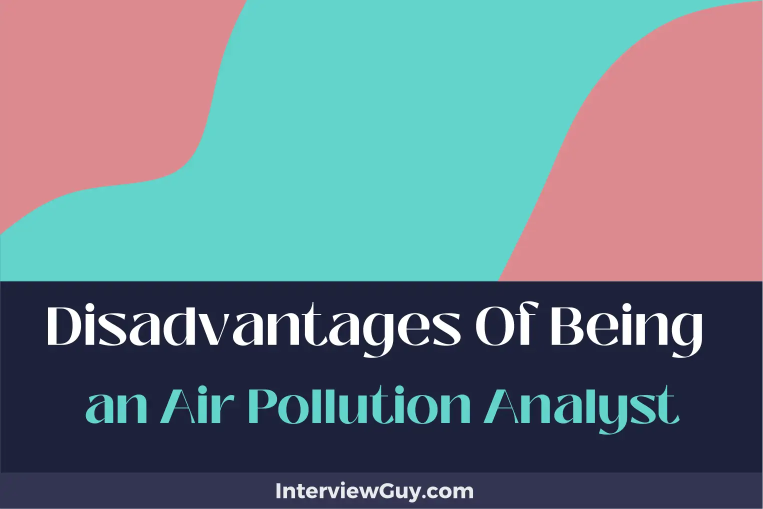 disadvantages of being an air pollution analyst