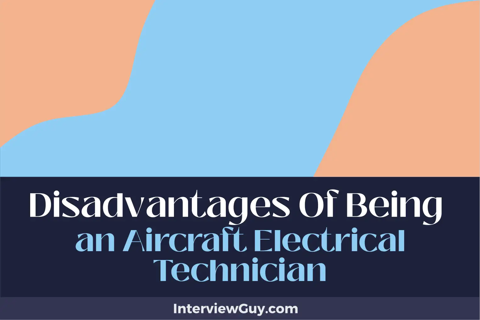 disadvantages of being an aircraft electrical technician