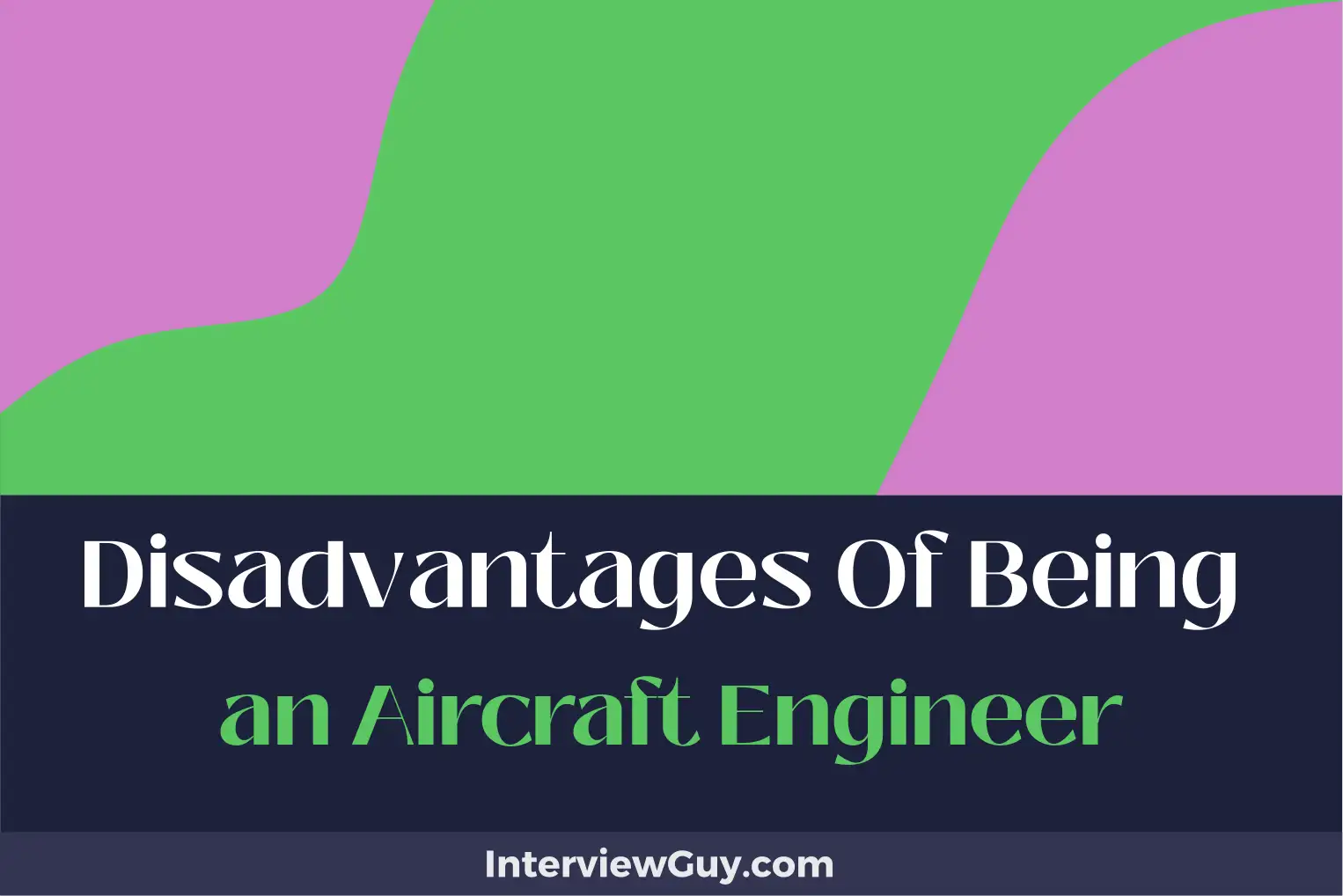 disadvantages of being an aircraft engineer