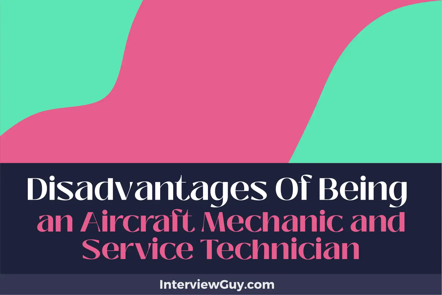 disadvantages of being an aircraft mechanic and service technician