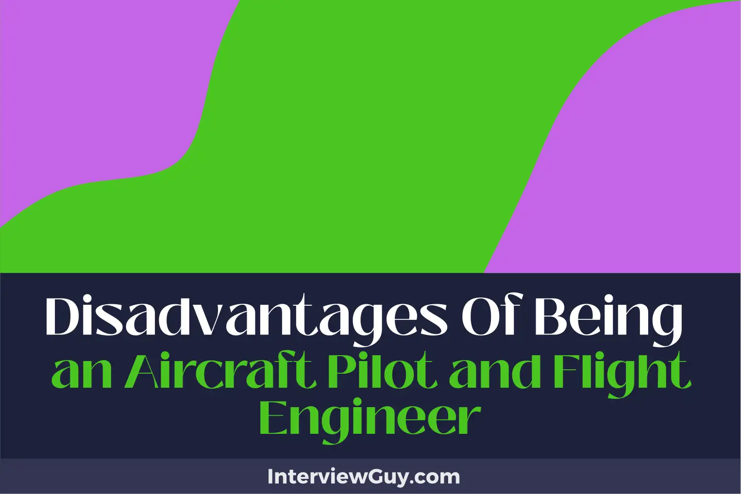 disadvantages of being an aircraft pilot and flight engineer