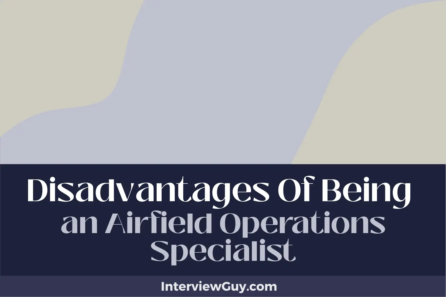 disadvantages of being an airfield operations specialist