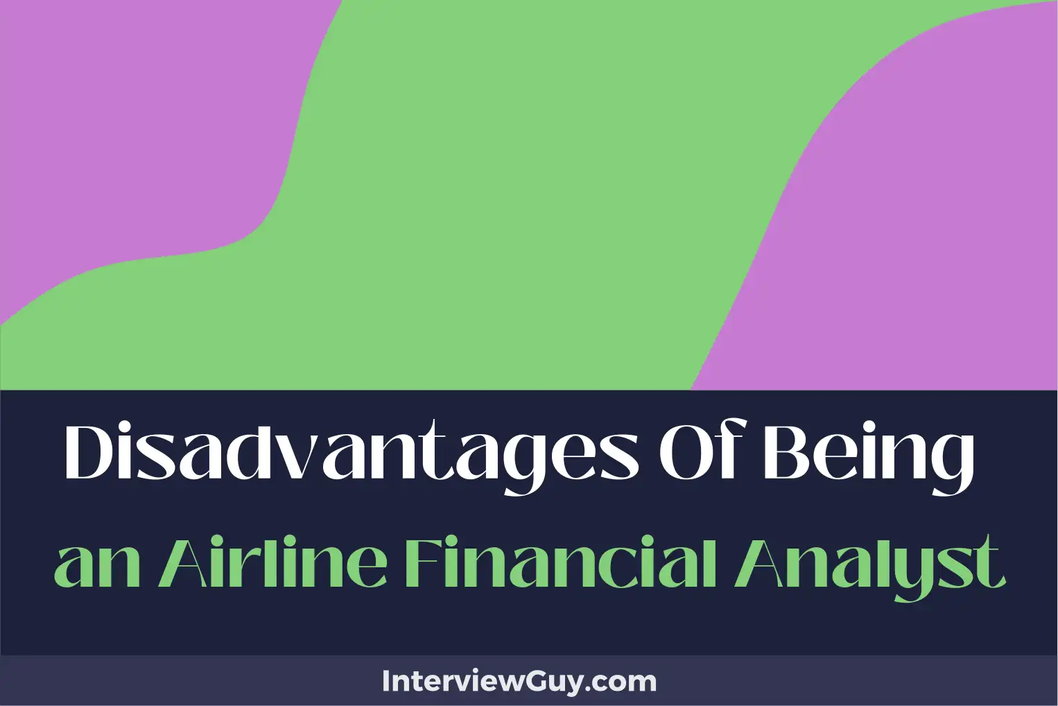 disadvantages of being an airline financial analyst