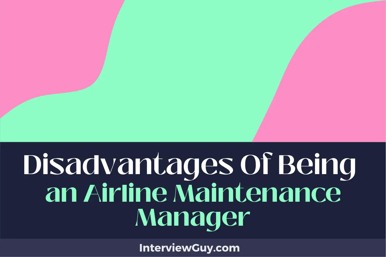 disadvantages of being an airline maintenance manager