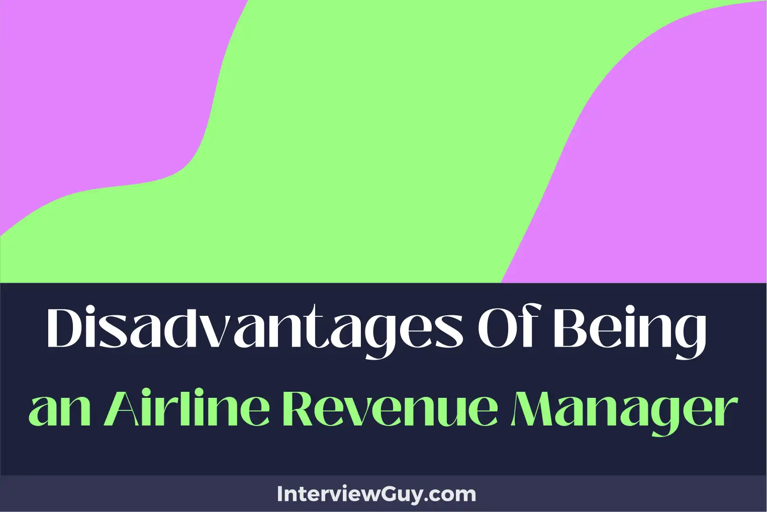 disadvantages of being an airline revenue manager