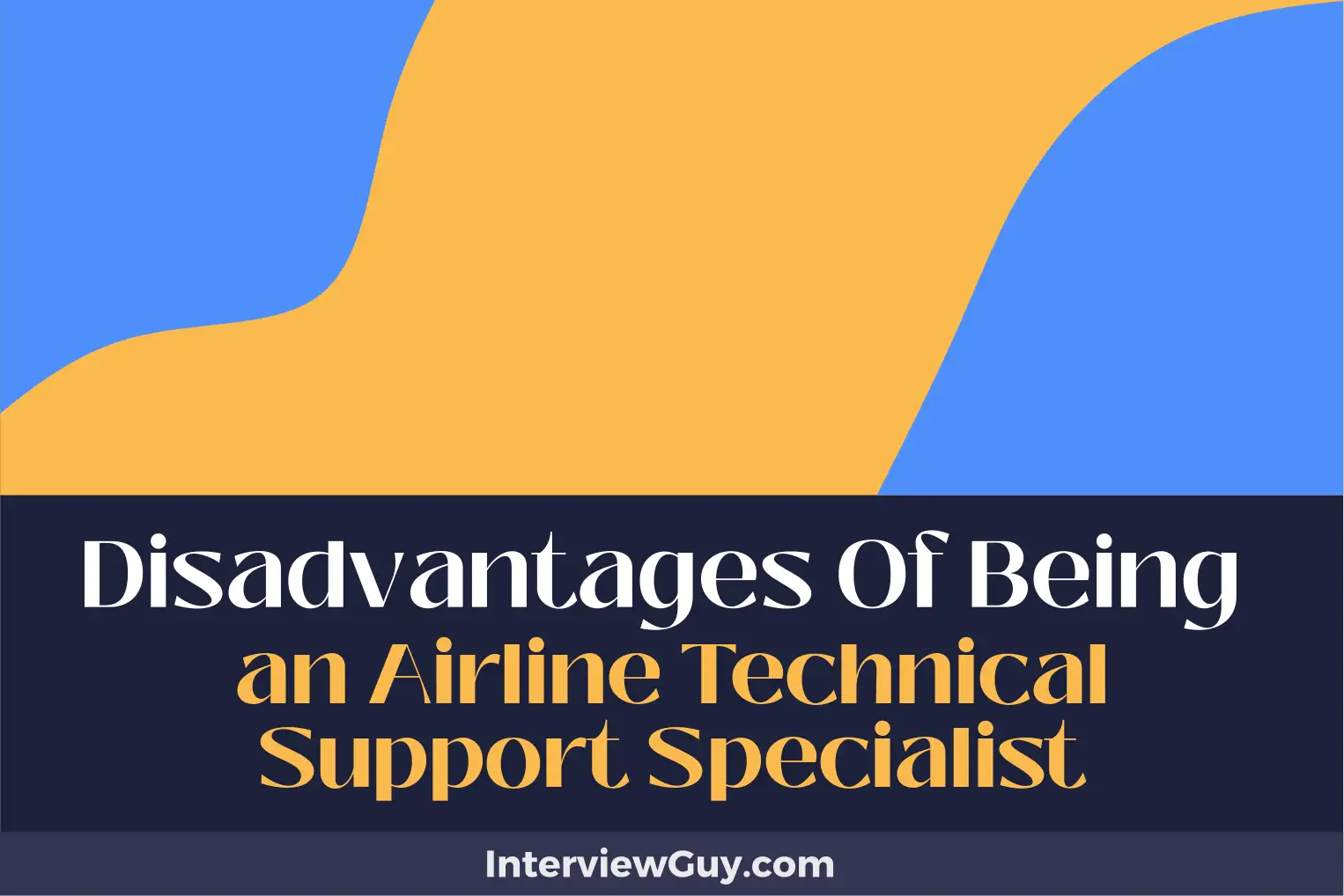 disadvantages of being an airline technical support specialist
