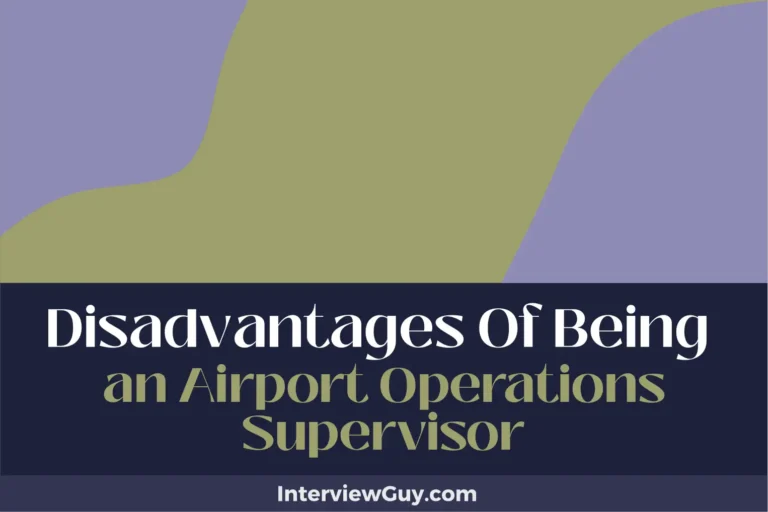 30 Disadvantages of Being an Airport Operations Supervisor (Runway Rumbles!)