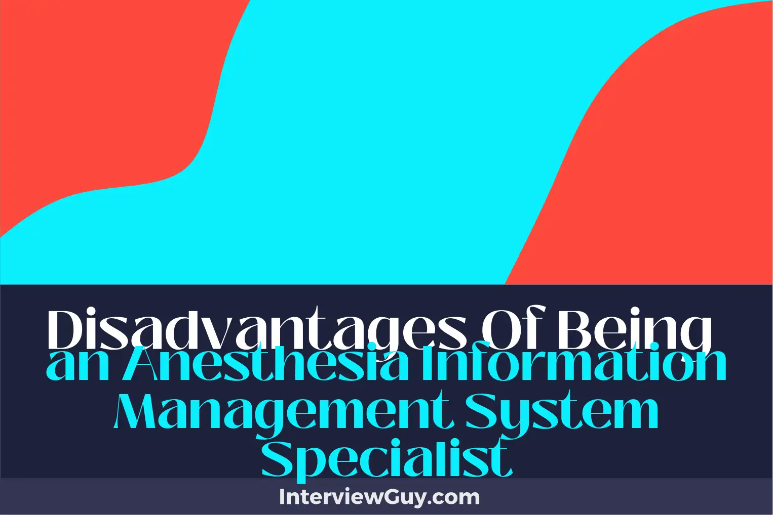 disadvantages of being an anesthesia information management system specialist