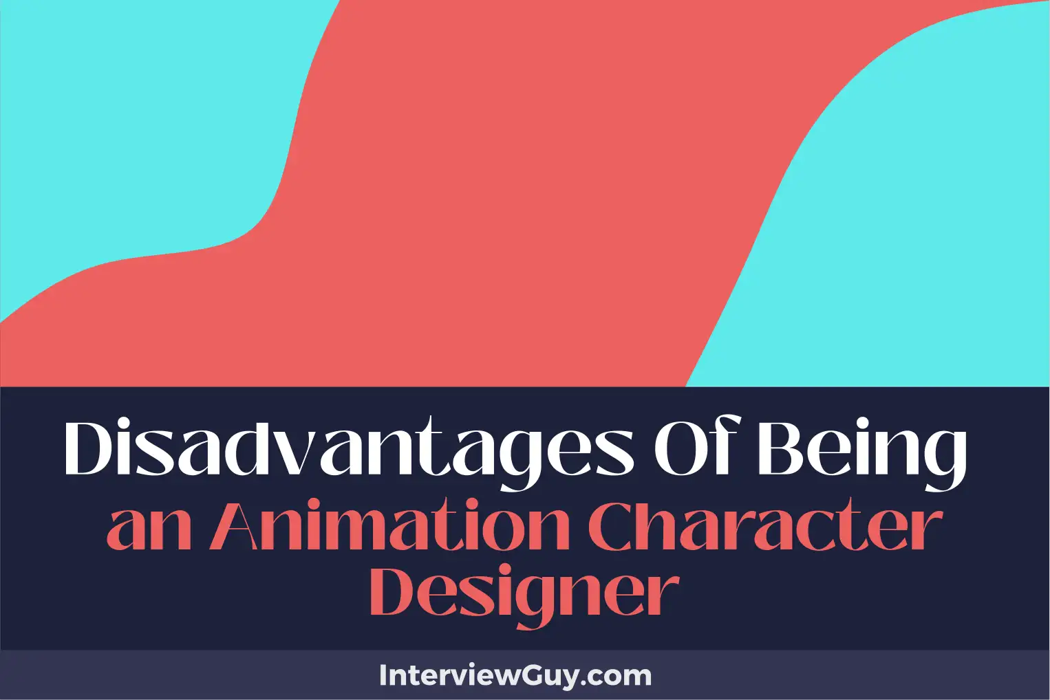 disadvantages of being an animation character designer
