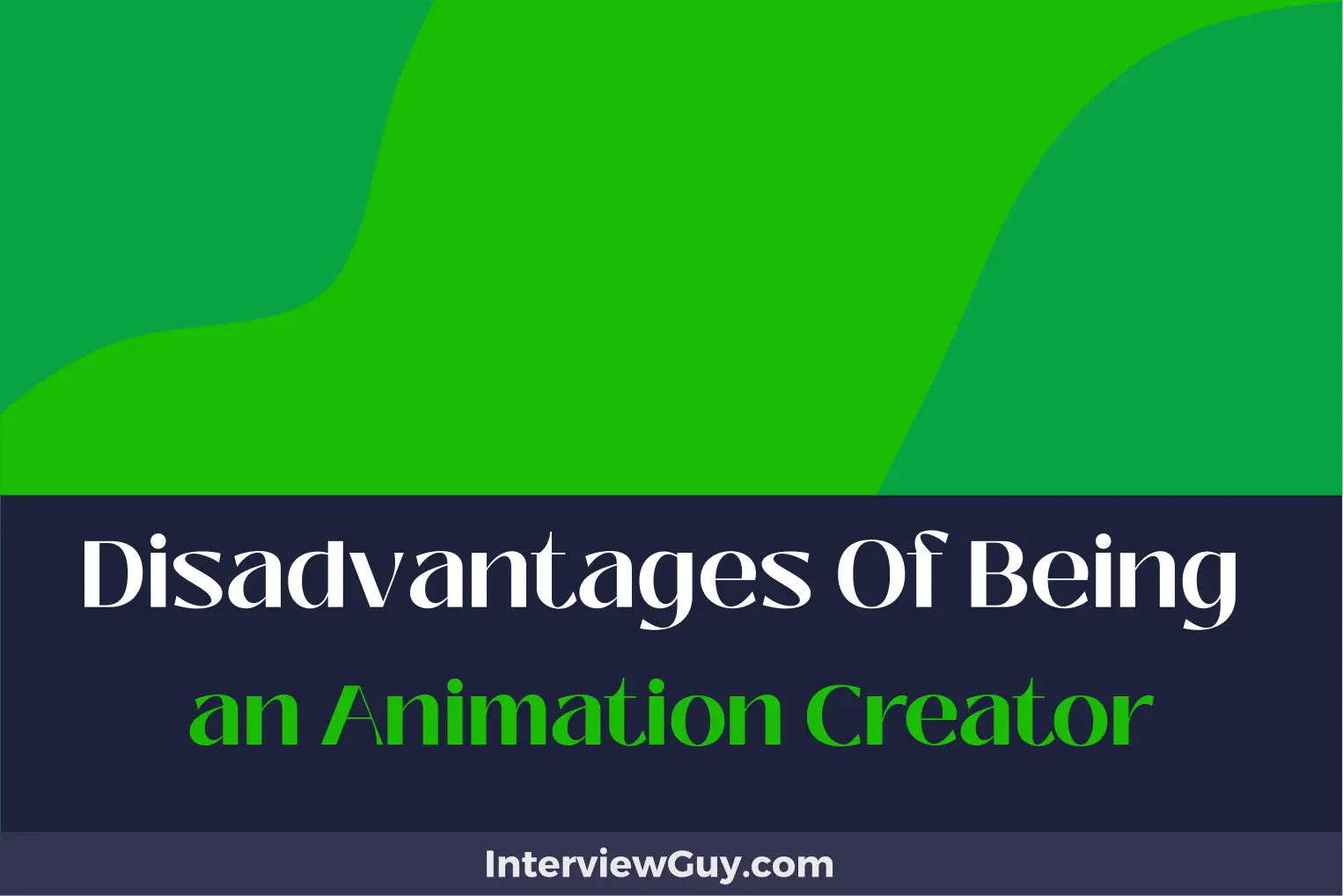 disadvantages of being an animation creator
