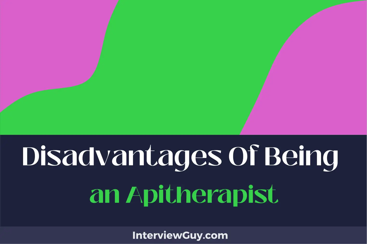 disadvantages of being an apitherapist