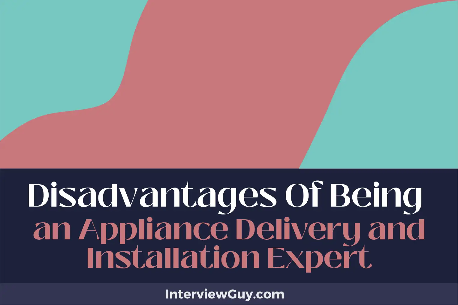 disadvantages of being an appliance delivery and installation