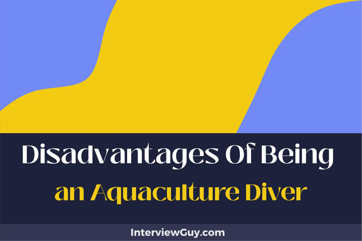 disadvantages of being an aquaculture diver