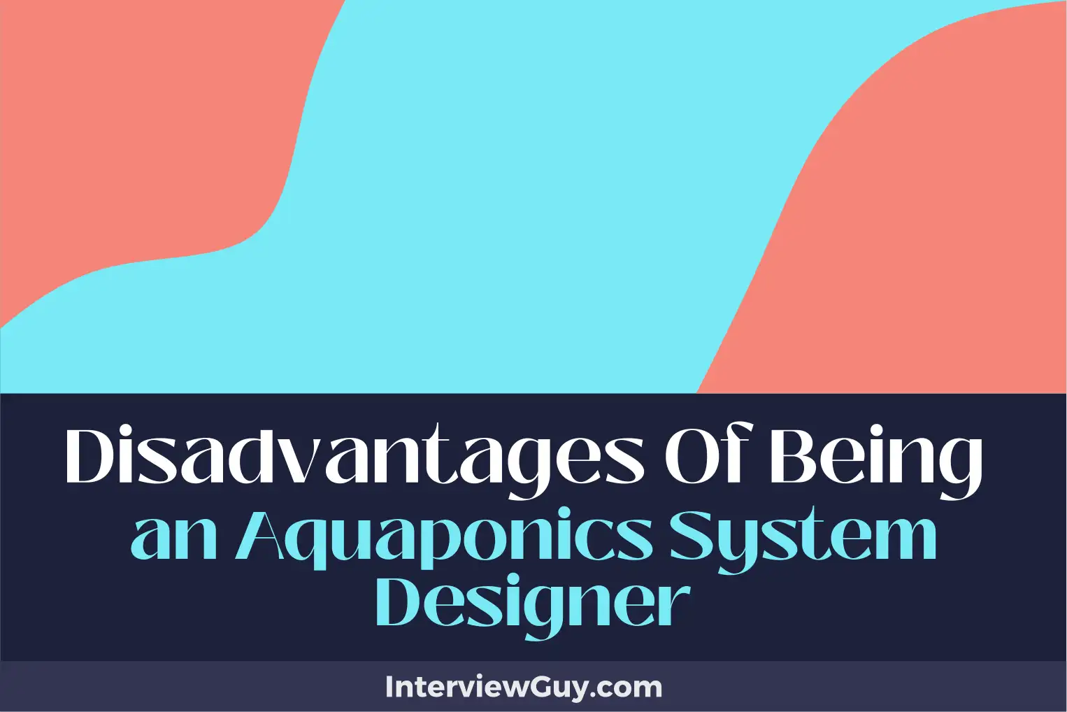 disadvantages of being an aquaponics system designer