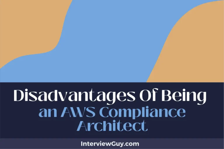 26 Disadvantages of Being an AWS Compliance Architect (No Silver Linings!)