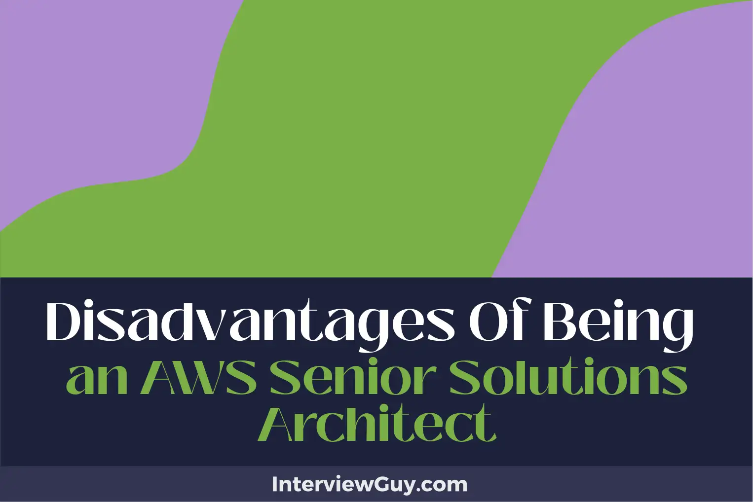 disadvantages of being an aws senior solutions architect