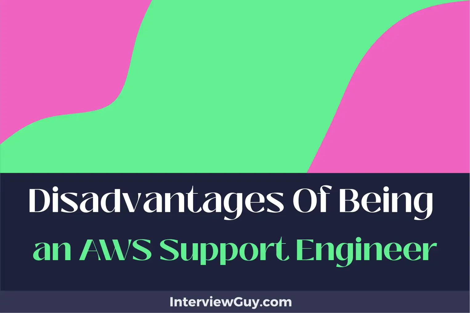 disadvantages of being an aws support engineer