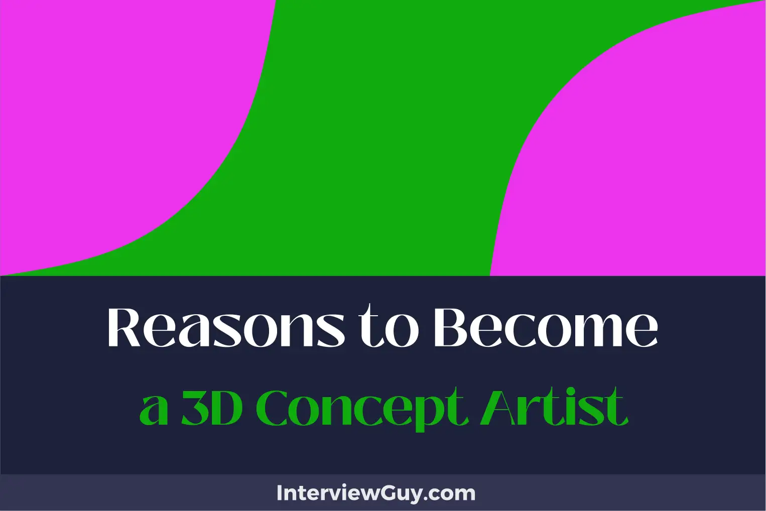 reasons to become a 3d concept artist