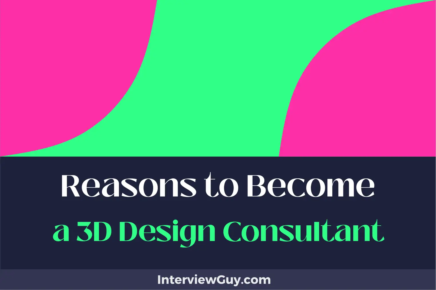 reasons to become a 3d design consultant