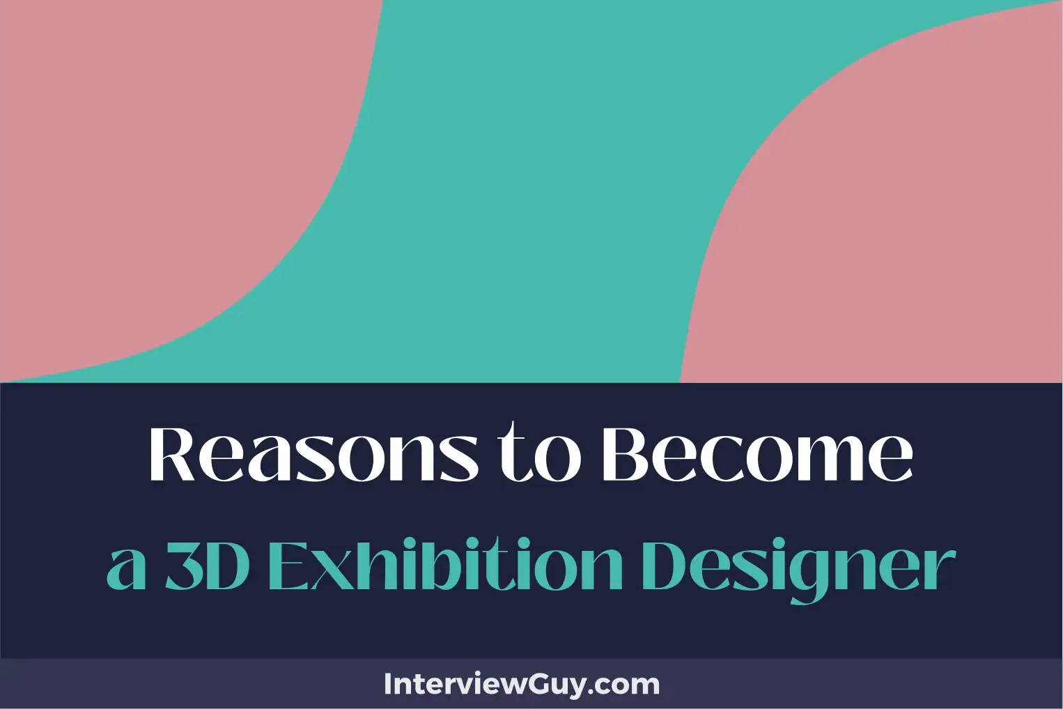 reasons to become a 3d exhibition designer