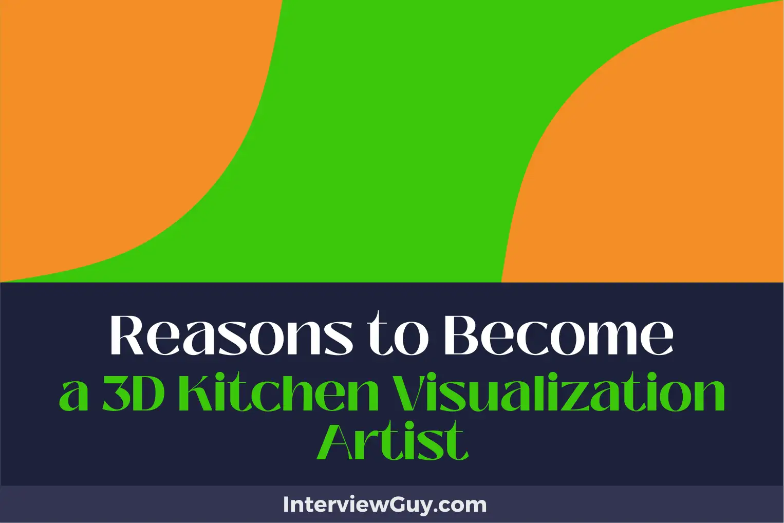 reasons to become a 3d kitchen visualization artist