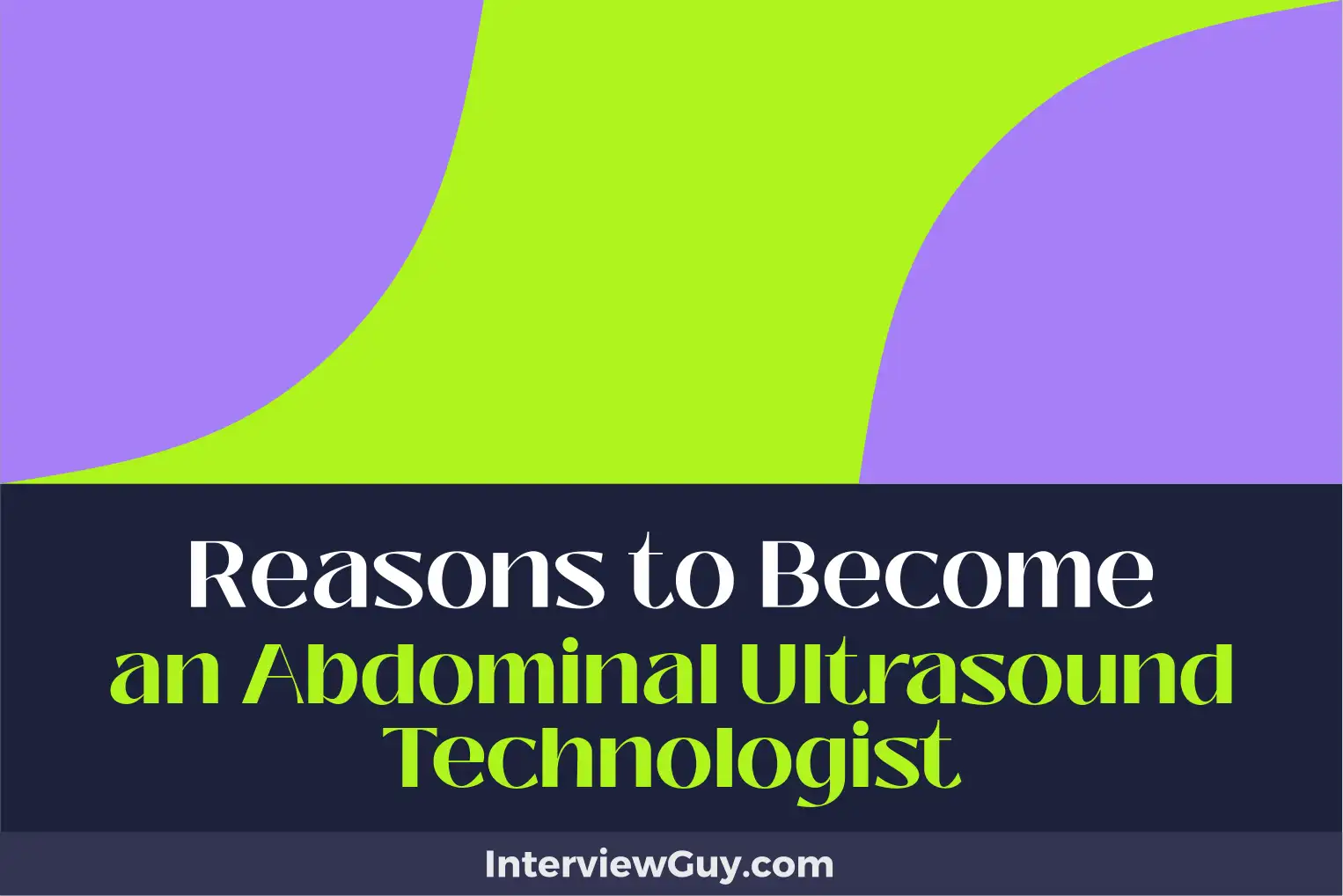 reasons to become an abdominal ultrasound technologist