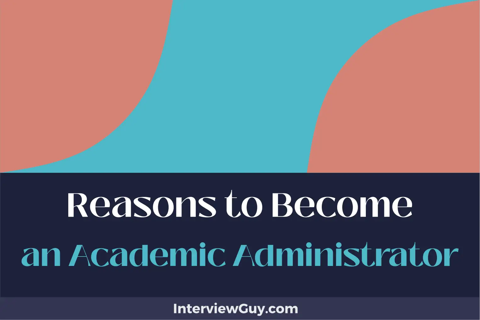 reasons to become an academic administrator