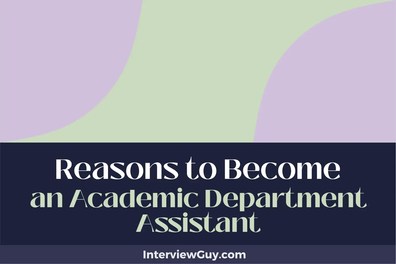 reasons to become an academic department assistant