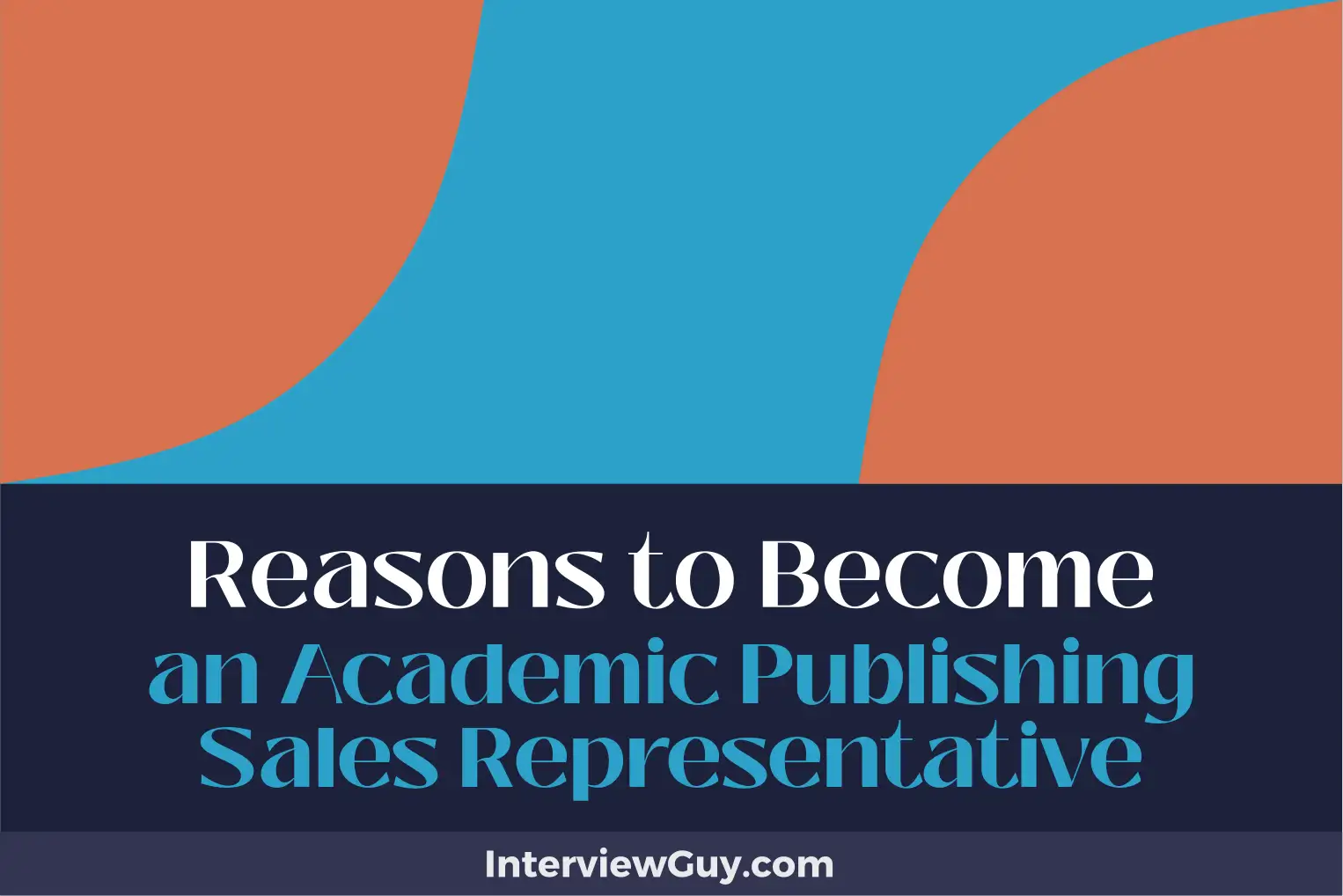 reasons to become an academic publishing sales representative