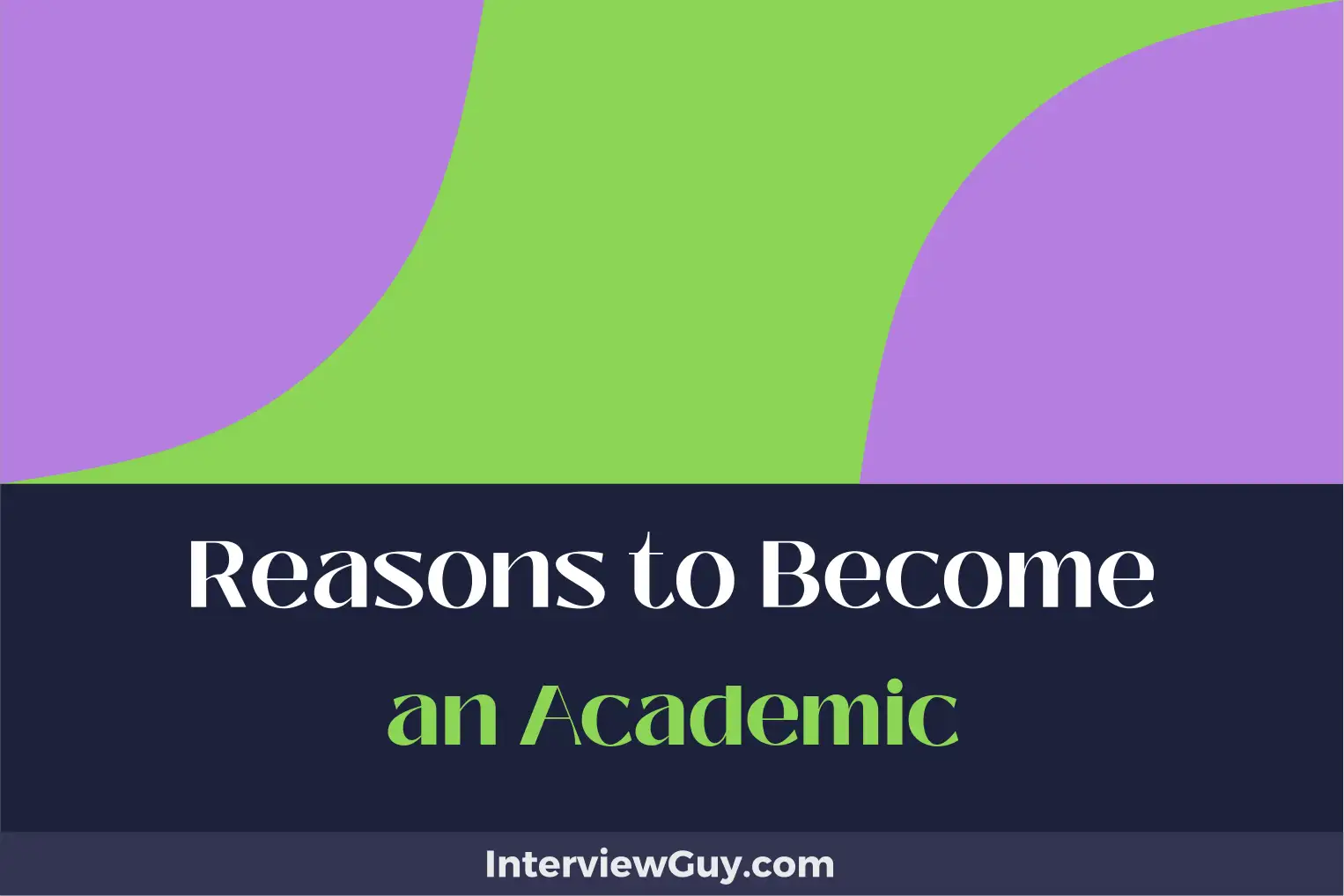 reasons to become an academic
